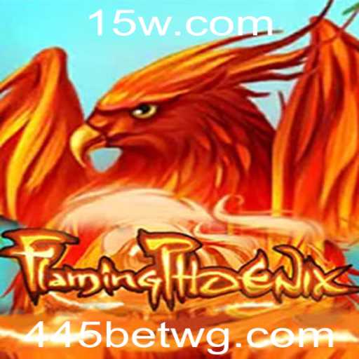FlamingPhoenix: Uma Abordagem Inovadora no Mundo dos Jogos com 445bet
